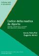 Codice della nautica da diporto - Vanda Rebuffat,Eugenio Minici - copertina