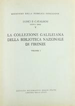 La collezione galileiana della Biblioteca nazionale centrale di Firenze. Vol. 1