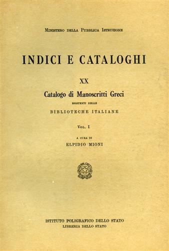 Catalogo dei manoscritti greci esistenti nelle biblioteche italiane. Vol. 1 - Ermanno Martini - copertina