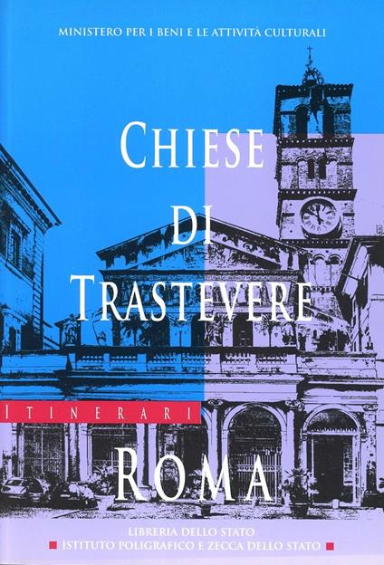 Chiese di Trastevere. Da via della Lungara a piazza S. Cosimo - Arianna Roccoli - copertina