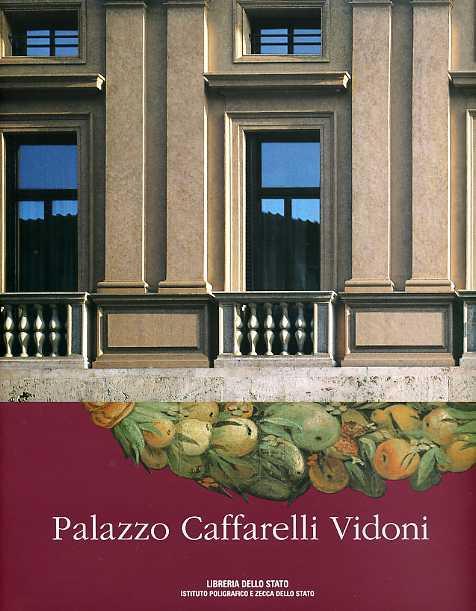 Palazzo Caffarelli Vidoni - Christoph Luitpold Frommel,Marina Lilli,Roberto Luciani - copertina