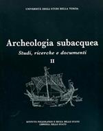 Archeologia subacquea. Studi, ricerche e documenti. Vol. 2