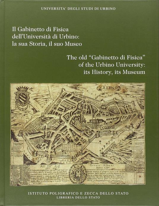 Il gabinetto di fisica dell'Università di Urbino: la sua storia, il suo museo - copertina
