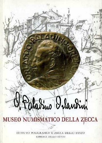 Le medaglie di Orlando Paladino Orlandini nelle collezioni del Museo numismatico della Zecca. Catalogo delle incisioni - copertina