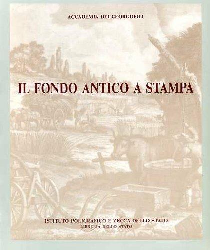 Il fondo antico a stampa (Accademia dei georgofili). Catalogo - copertina