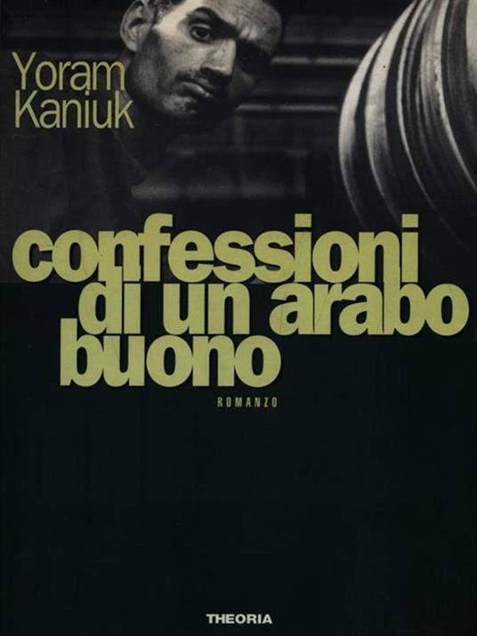 Confessioni di un arabo buono -  Yoram Kaniuk - copertina