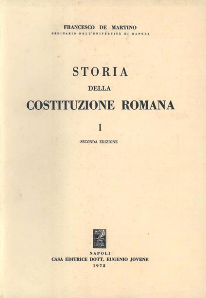 Storia della costituzione romana. Vol. 1 - Francesco De Martino - copertina