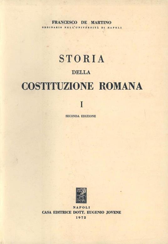 Storia della costituzione romana. Vol. 1 - Francesco De Martino - copertina