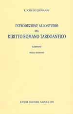 Introduzione allo studio del diritto romano tardoantico. Lezioni