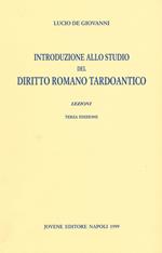 Introduzione allo studio del diritto romano tardoantico. Lezioni