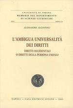 L' ambigua universalità dei diritti. Diritti occidentali o diritti della persona umana?