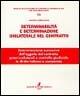 Libro Determinabilità e determinazione unilaterale nel contratto Andrea Barenghi