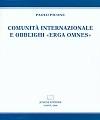 Comunità internazionale e obblighi «erga omnes»