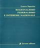 Regionalismo federalismo e interesse nazionale
