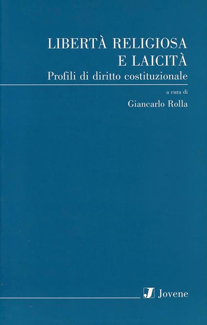 Libertà religiosa e laicità. Profili di diritto costituzionale - copertina