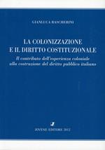 La colonizzazione e il diritto costituzionale. Il contributo dell'esperienza coloniale alla costruzione del diritto pubblico italiano