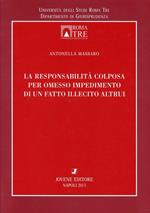 La responsabilità colposa per omesso impedimento di un fatto illecito altrui