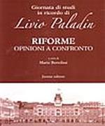Riforme. Opinioni a confronto. Giornata di studi in ricordo di Livio Paladin