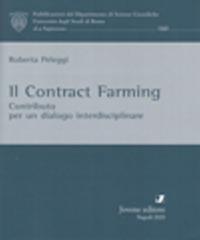 Il Contract Farming. Contributo per un dialogo interdisciplinare - Roberta Peleggi - copertina