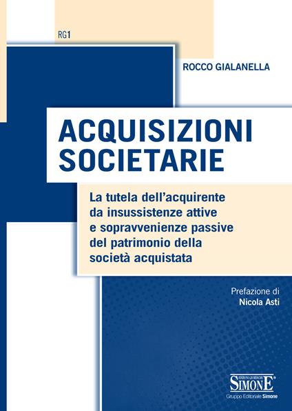 Acquisizioni societarie. La tutela dell'acquirente da insussistenze attive e sopravvenienze passive del patrimonio della società acquistata - Rocco Gialanella - ebook