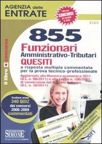  Agenzia delle entrate. 855 funzionari amministrativo-tributari. Quesiti - copertina