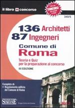 136 architetti e 87 ingegneri. Comune di Roma. Teoria e quiz per la preparazione al concorso