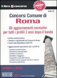 Concorsi Comune di Roma. Gli aggiornamenti normativi per tutti i profili 2 anni dopo il bando. Teoria e quiz - copertina