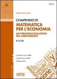 Compendio di matematica per l'economia - Fabio Privileggi - copertina