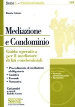 Mediazione e condominio. Guida operativa per il mediatore di liti condominiali. Con CD-ROM