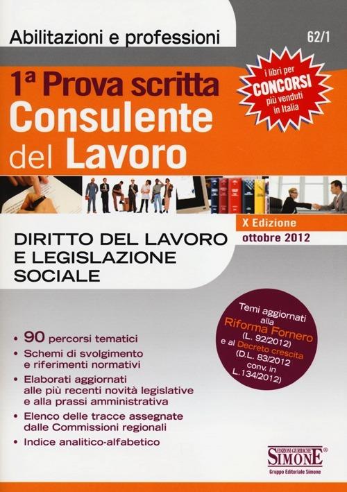 Consulente del lavoro. 1ª prova scritta. Diritto del lavoro e legislazione sociale - copertina