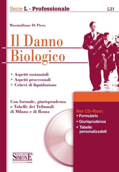 Il danno biologico. Con CD-ROM - Massimiliano Di Pirro - copertina