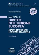 Manuale di diritto dell'Unione Europea. Aspetti istituzionali e politiche dell'Unione