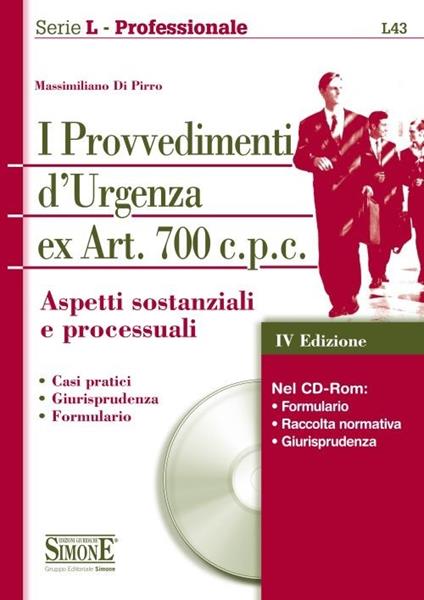 I provvedimenti d'urgenza ex art. 700 c.p.c. Aspetti sostanziali e processuali. Con CD-ROM - Massimiliano Di Pirro - copertina