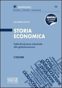 Storia economica. Dalla rivoluzione industriale alla globalizzazione - Riccardo Falco - ebook
