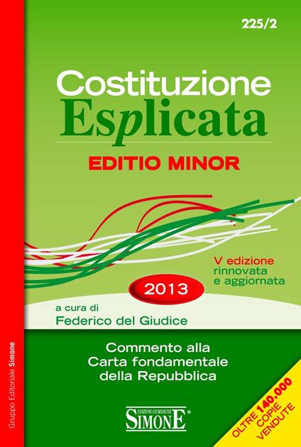 Costituzione esplicata. Commento alla carta fondamentale della Repubblica. Ediz. minor - Federico Del Giudice - ebook