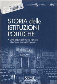 Storia delle istituzioni politiche. Dalla caduta dell'impero romano alle Costituzioni del XX secolo - copertina