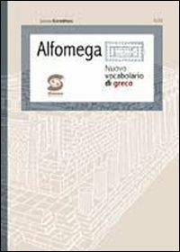 Alfaomega. Nuovo vocabolario di greco. Con espansione online - Gianni Korinthios - copertina