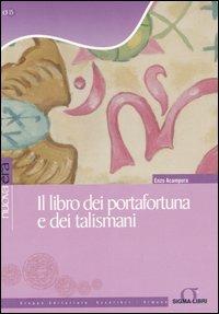 Il libro dei portafortuna e dei talismani - Enzo Acampora - copertina