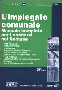 L' impiegato comunale. Manuale completo per i concorsi nel Comune - copertina
