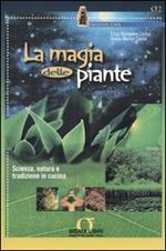 La magia delle piante. Scienza, natura e tradizione in cucina