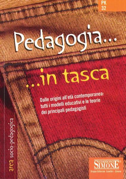 Pedagogia. Dalle origini all'età contemporanea: tutti i modelli educativi e le teorie dei principali pedagogisti - copertina