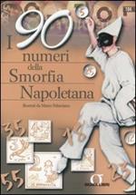 I 90 numeri della smorfia napoletana