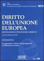 Diritto dell'Unione Europea. Istituzioni e politiche comuni. In appendice: sintesi del progetto di costituzione europea