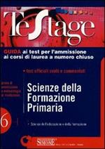 Scienze della formazione primaria. Guida ai test per l'ammissione ai corsi di laurea a numero chiuso
