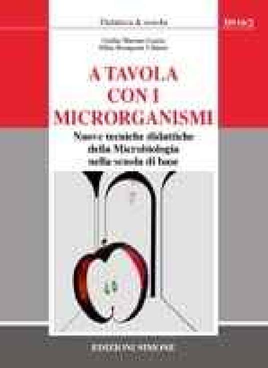 A tavola con i microrganismi - Giulia Marmo Gaeta,Elisa Rampone Chinni - copertina