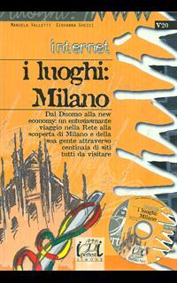 Internet. I luoghi: Milano. Con CD-ROM