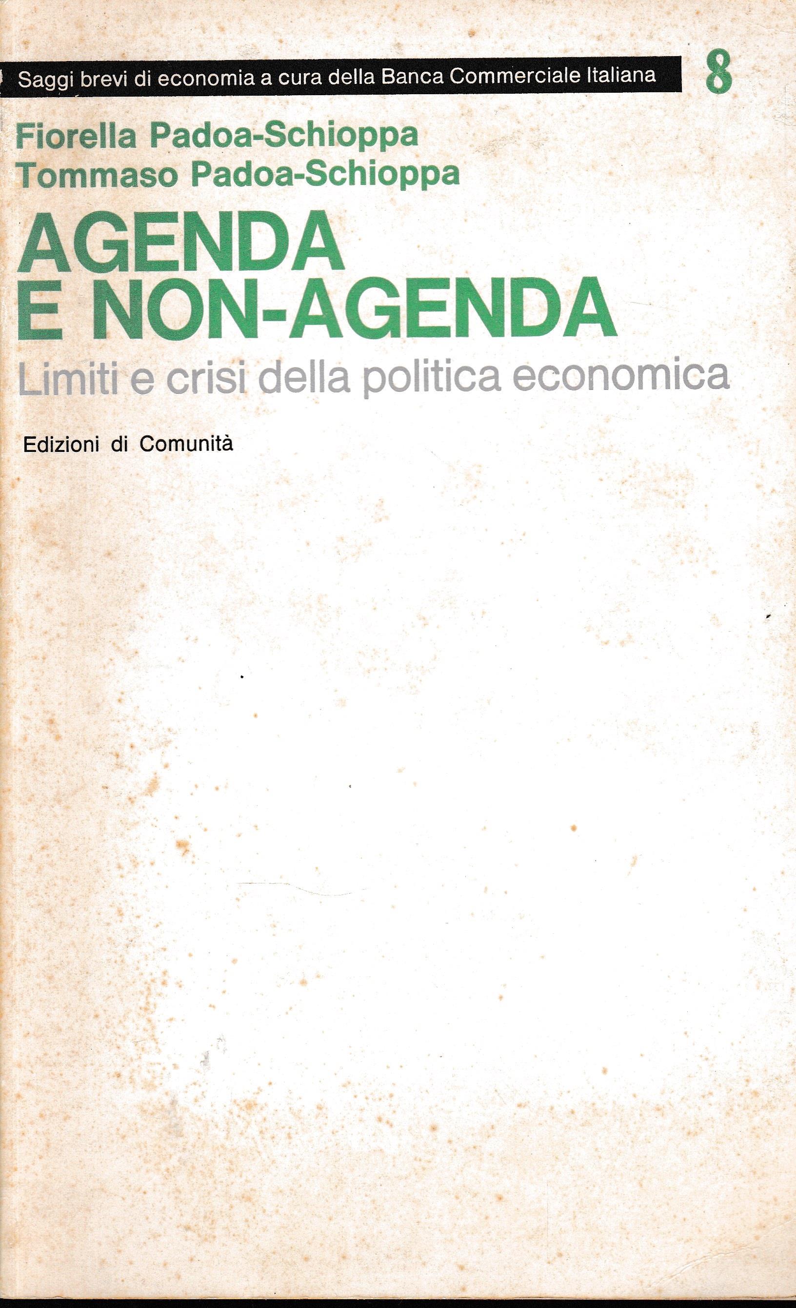 Agenda e non-agenda. Limiti e crisi della politica economica