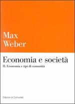 Economia e società. Vol. 2: Economia e tipi di comunità.
