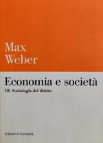 Economia e società. Vol. 3: Sociologia del diritto.