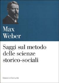 Saggi sul metodo delle scienze storico-sociali - Max Weber - copertina